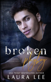 Broken Playboy: A Windsor Academy Standa