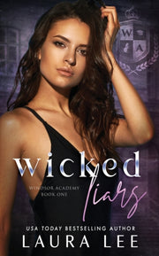 Wicked Liars: A Dark High School Bully R By Lee, Laura