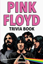 Pink Floyd Trivia Book By Raynes, Dale