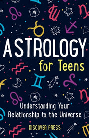 Astrology For Teens: Understanding Your