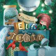 The Christmas Elf Tells The Truth