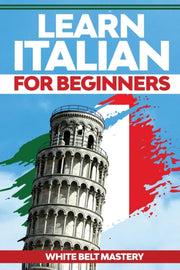 Learn Italian For Beginners: Illustrated