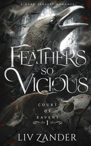 Feathers So Vicious: A Dark Fantasy Roma