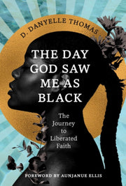 Day God Saw Me As Black