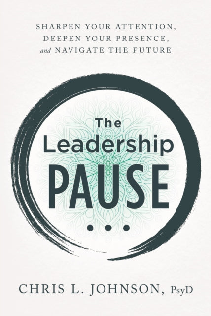 Leadership Pause The By Johnson, Chris L