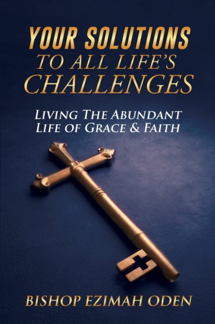 Your Solutions To All Life's Challenges: