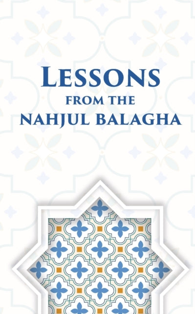 Lessons From The Nahjul Balagha