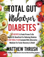 Total Gut Makeover: Diabetes: 125 Recipe