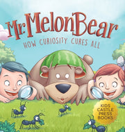 Mr. Melon Bear: How Curiosity Cures All: