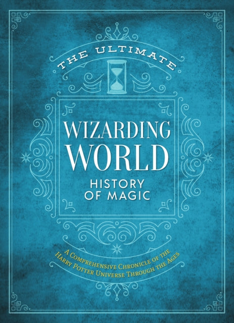 Ultimate Wizarding World History By Mugglenet