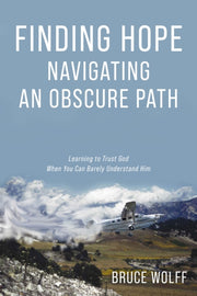 Finding Hope Navigating An Obscure Path By Bruce Wolff