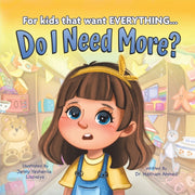 Do I Need More : For The Kids That Want
