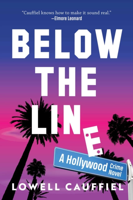 Below The Line By Cauffiel, Lowell