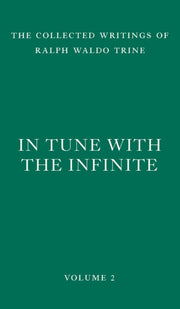 In Tune With The Infinite: Fullness Of P By Trine, Ralph, Waldo