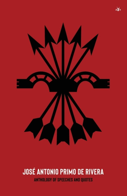 Jos  Antonio Primo De Rivera, Anthology