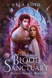 Blood Sanctuary Part Two: A Fantasy Roma