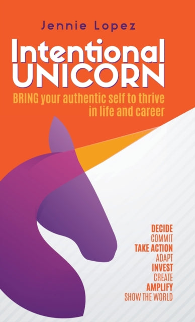 Intentional Unicorn: Bring Your Authenti