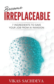 Become Irreplaceable: 7 Ingredients To S
