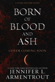 Born Of Blood & Ash By Armentrout, Jennifer