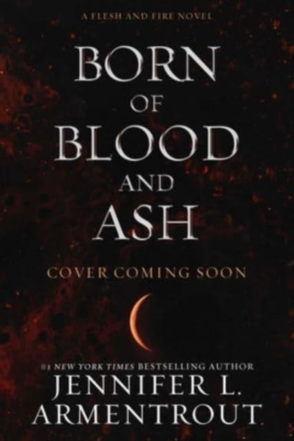 Born Of Blood & Ash