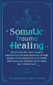 Somatic Trauma Healing: The At-home Diy
