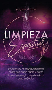 Limpieza Espiritual: Secretos De La Limp