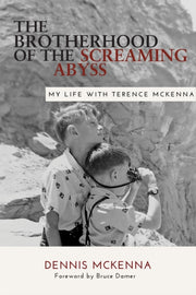Brotherhood Of The Screaming Abyss By Mckenna, Dennis