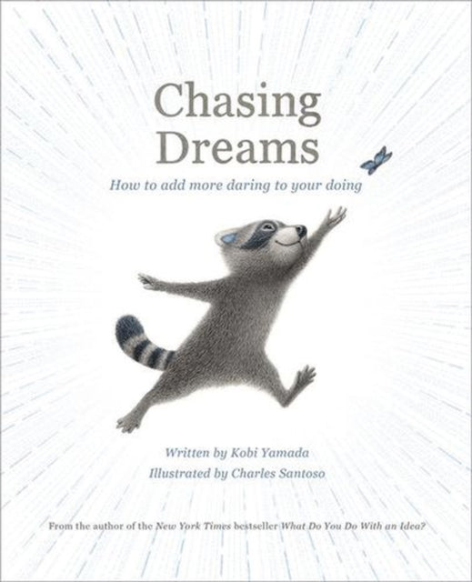 Chasing Dreams By Kobi Yamada