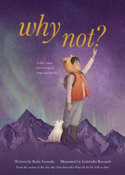 Why Not By Kobi Yamada