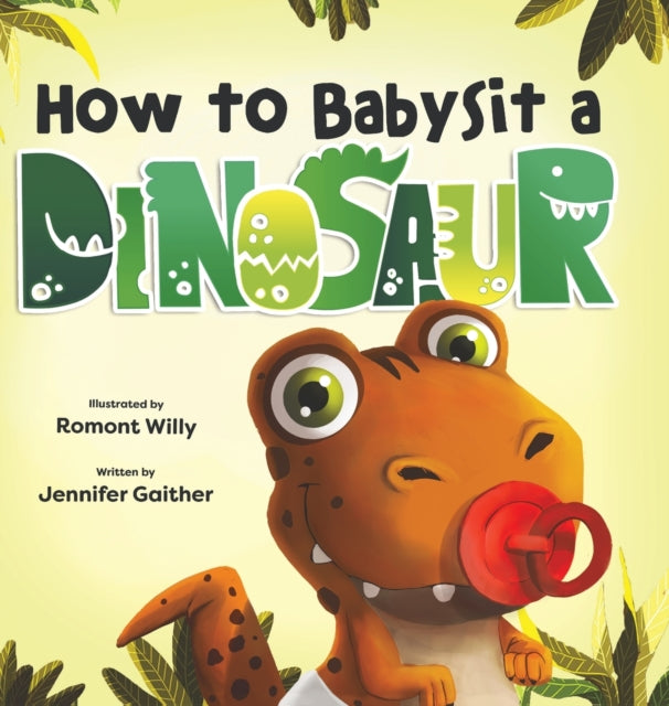 How To Babysit A Dinosaur