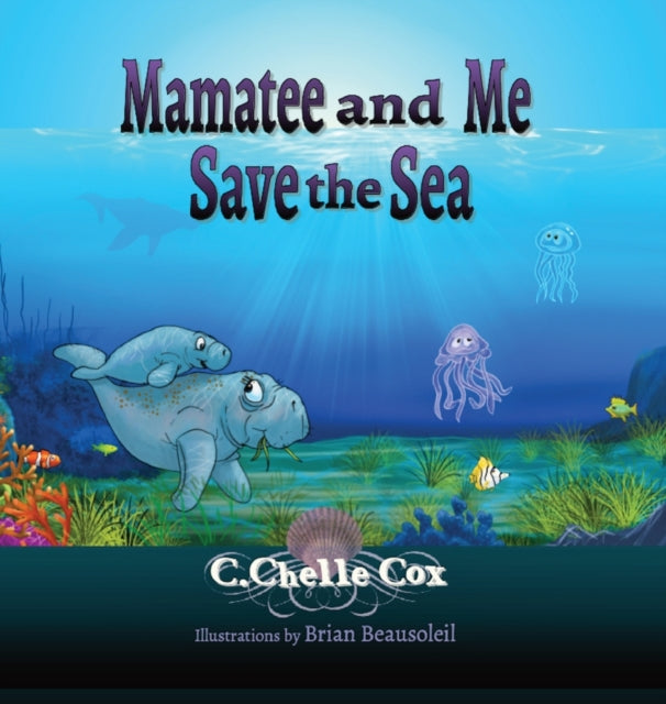 Mamatee And Me Save The Sea