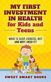 My First Investment In Health For Kids A