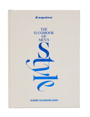 Esquire The Handbook Of Mens Style By Esquire (ed)