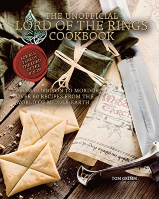 Unoffical Lord Of The Rings Cookbook By Grimm, Tom