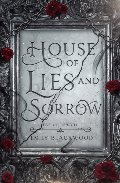 House Of Lies And Sorrow By Blackwood, Emily