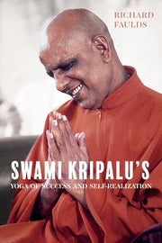 Swami Kripalus Yoga Of Success And Self By Richard Faulds