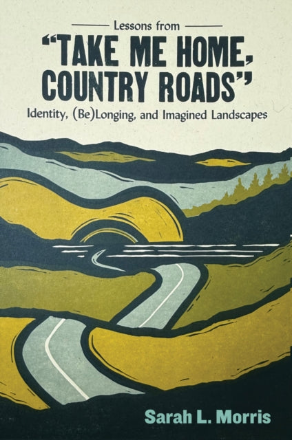 Lessons From Take Me Home Country Roads