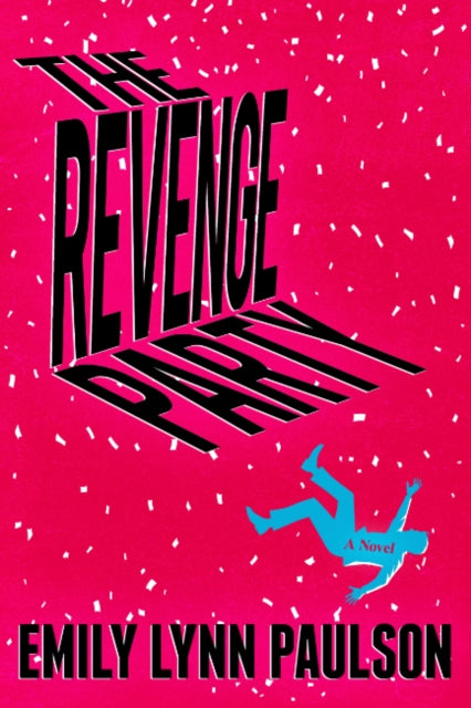 Revenge Party By Paulson, Emily Lynn