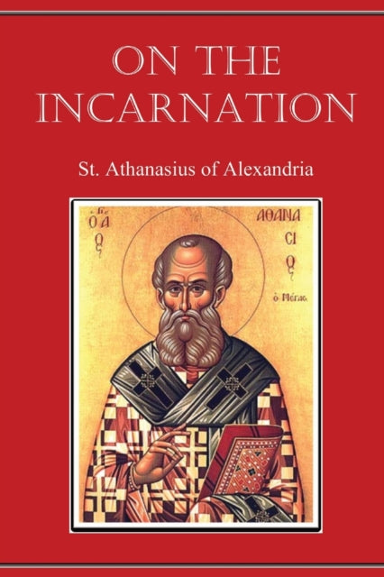 On The Incarnation By St. Athanasius Of Al