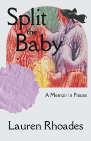 Split The Baby By Rhoades, Lauren