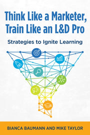 Think Like A Marketer, Train Like An L D