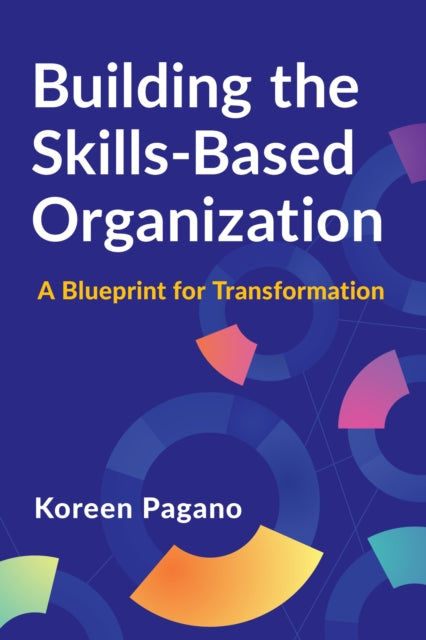 Building The Skillsbased Organization