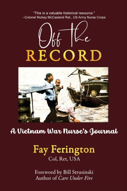 Off The Record: A Vietnam War Nurse's Jo