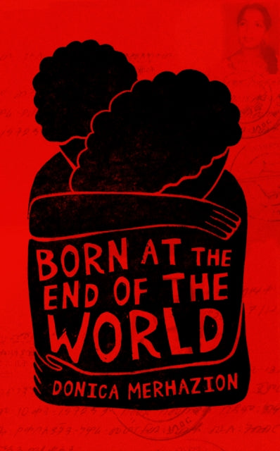 Born At The End Of The World By Donica Merhazion