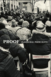 Proof : Inaugural Poem Suite By Eady, Cornelius