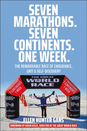 Seven Marathons Seven Continents One Wee By , Ellen