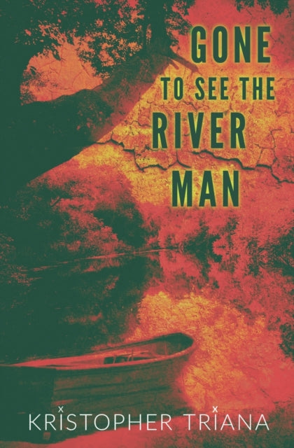 Gone To See The River Man By Triana, Kristopher