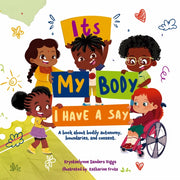 It's My Body: I Have A Say