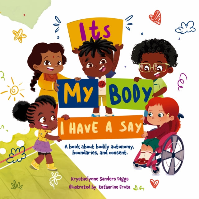 It's My Body: I Have A Say