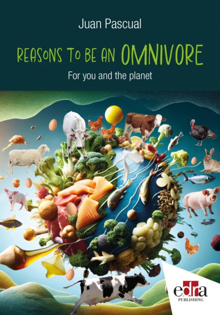 Reasons To Be Omnivore For Your & Planet